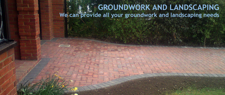 GROUNDWORK AND LANDSCAPING